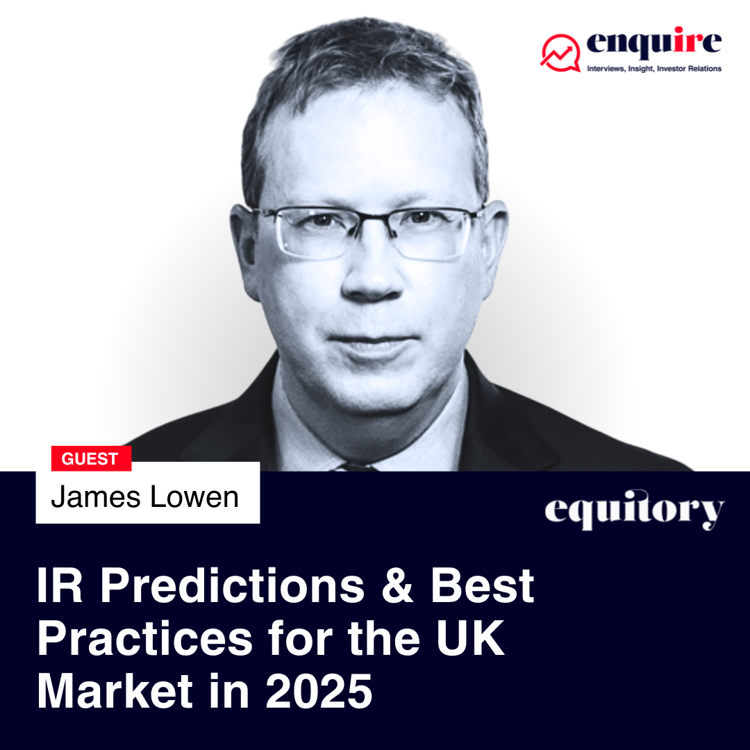James Lowen – IR Predictions & Best Practices for the UK Market in 2025