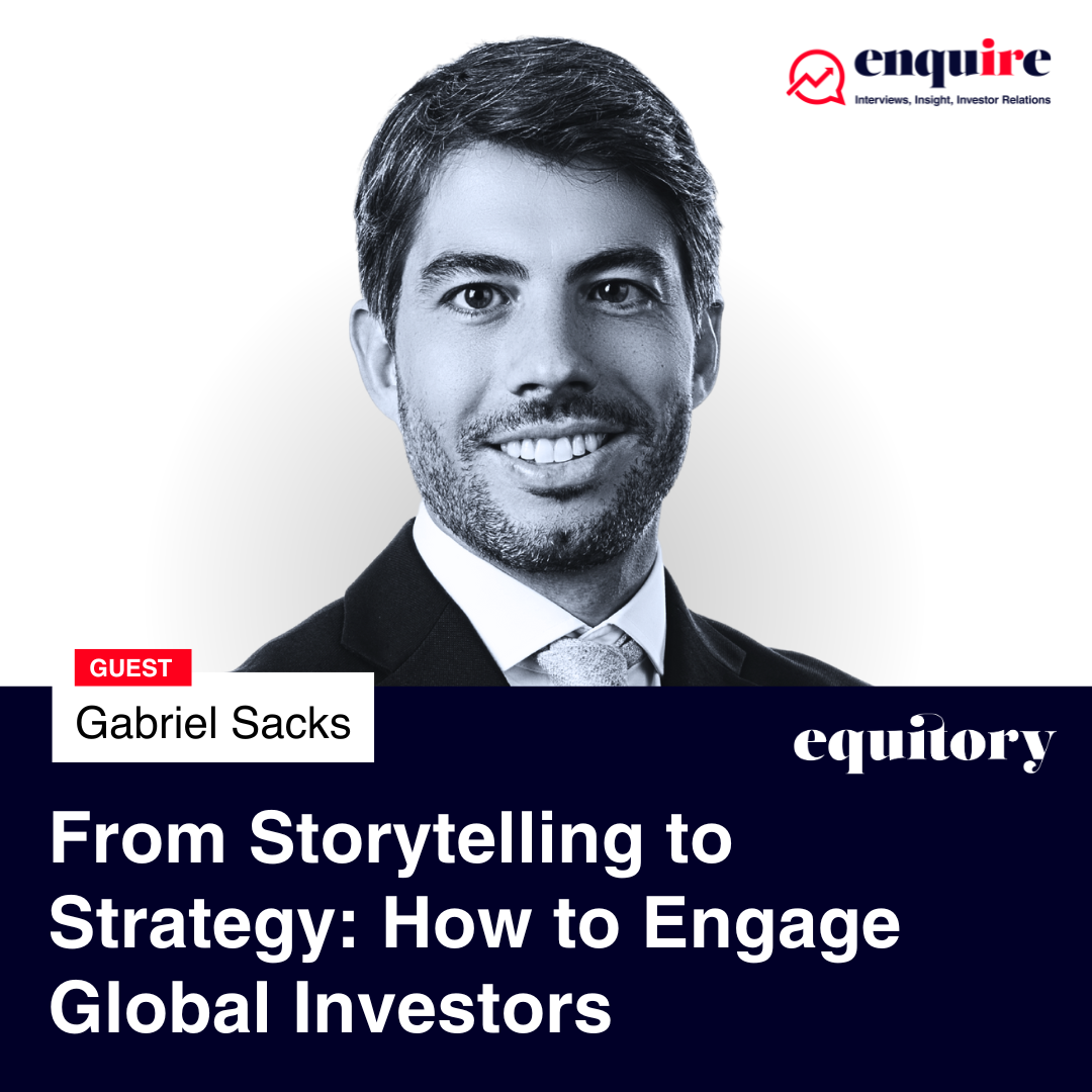 Gabriel Sacks – From Storytelling to Strategy: How to Engage Global Investors